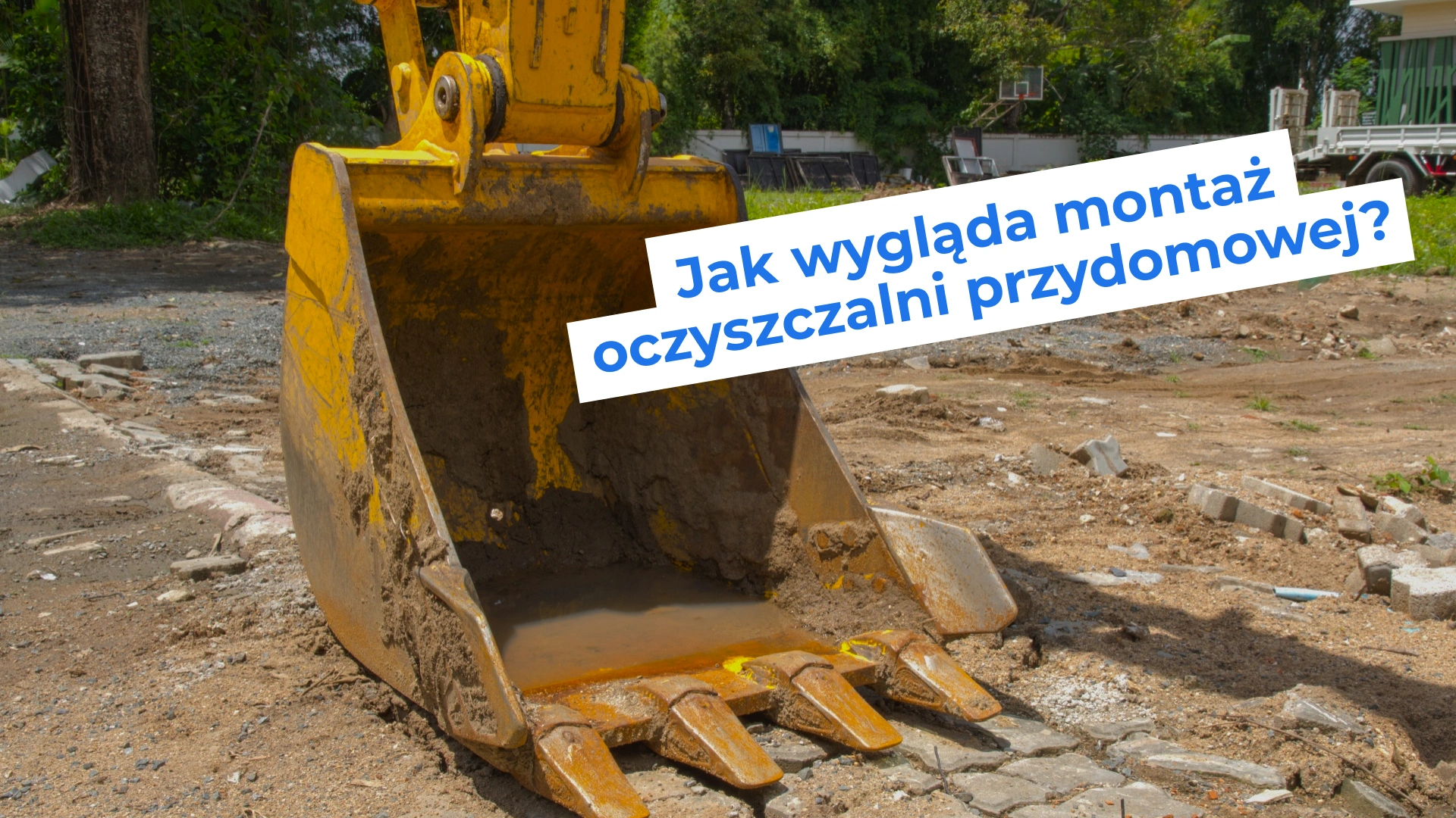 Jak wygląda montaż oczyszczalni przydomowej?