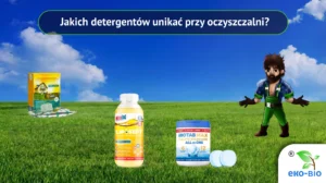 Jakich detergentów unikać przy oczyszczalni?