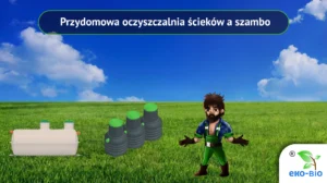 Przydomowa oczyszczalnia ścieków a szambo